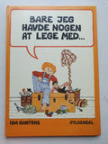 Bare jeg havde nogen at lege med