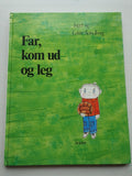 Far, kom ud og leg