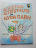 Stoffer Støvmus og Gyda Garn